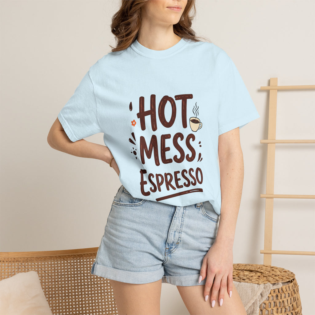 Hot Mess Espresso T-Shirt — Funny Coffee Lover Tee