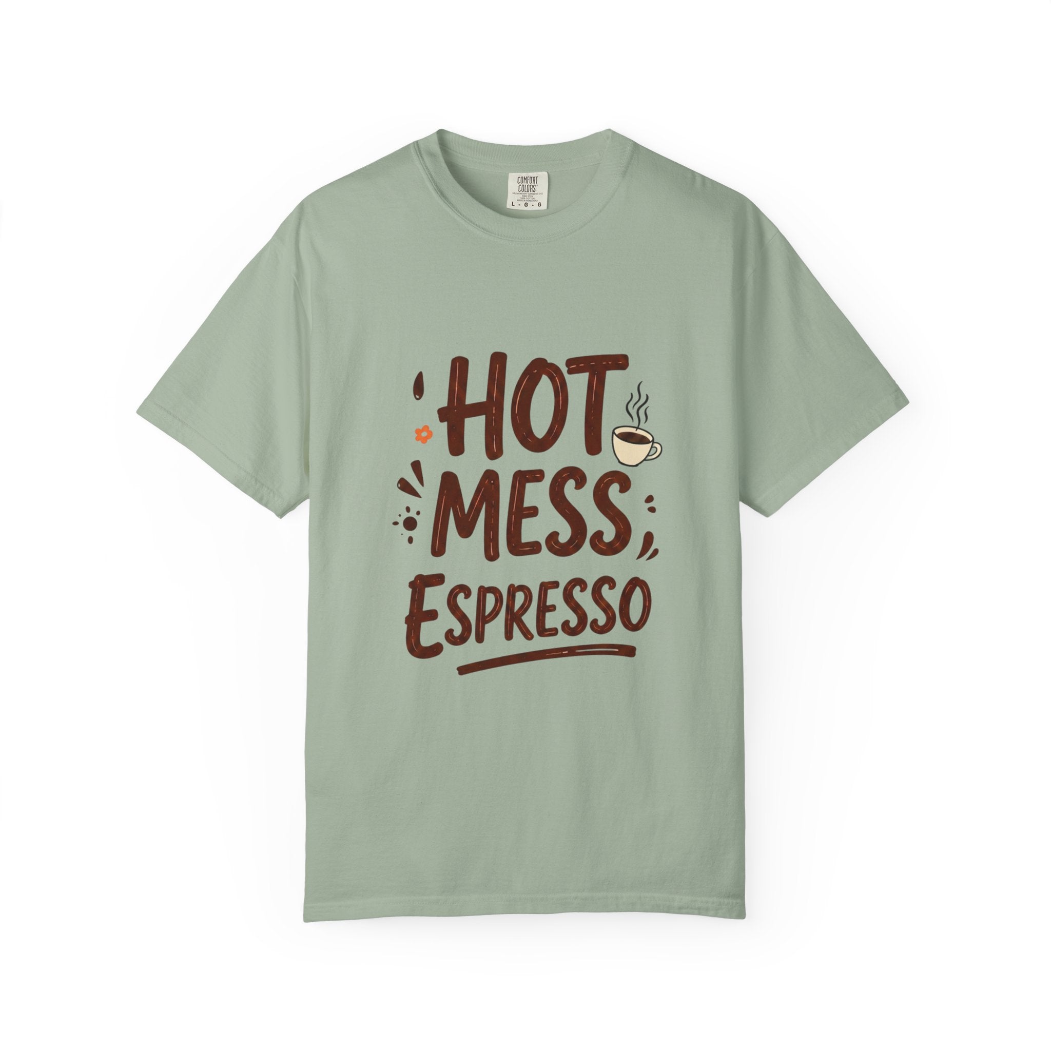 Hot Mess Espresso T-Shirt — Funny Coffee Lover Tee