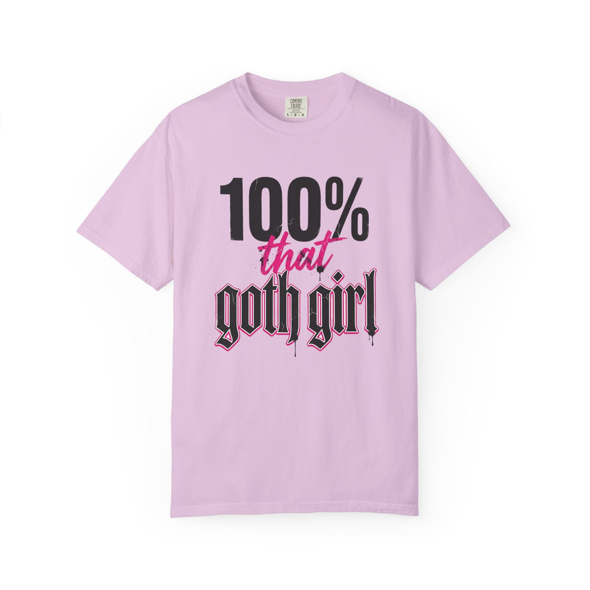 100% That Goth Girl T-Shirt — Feminine Goth Graphic Tee