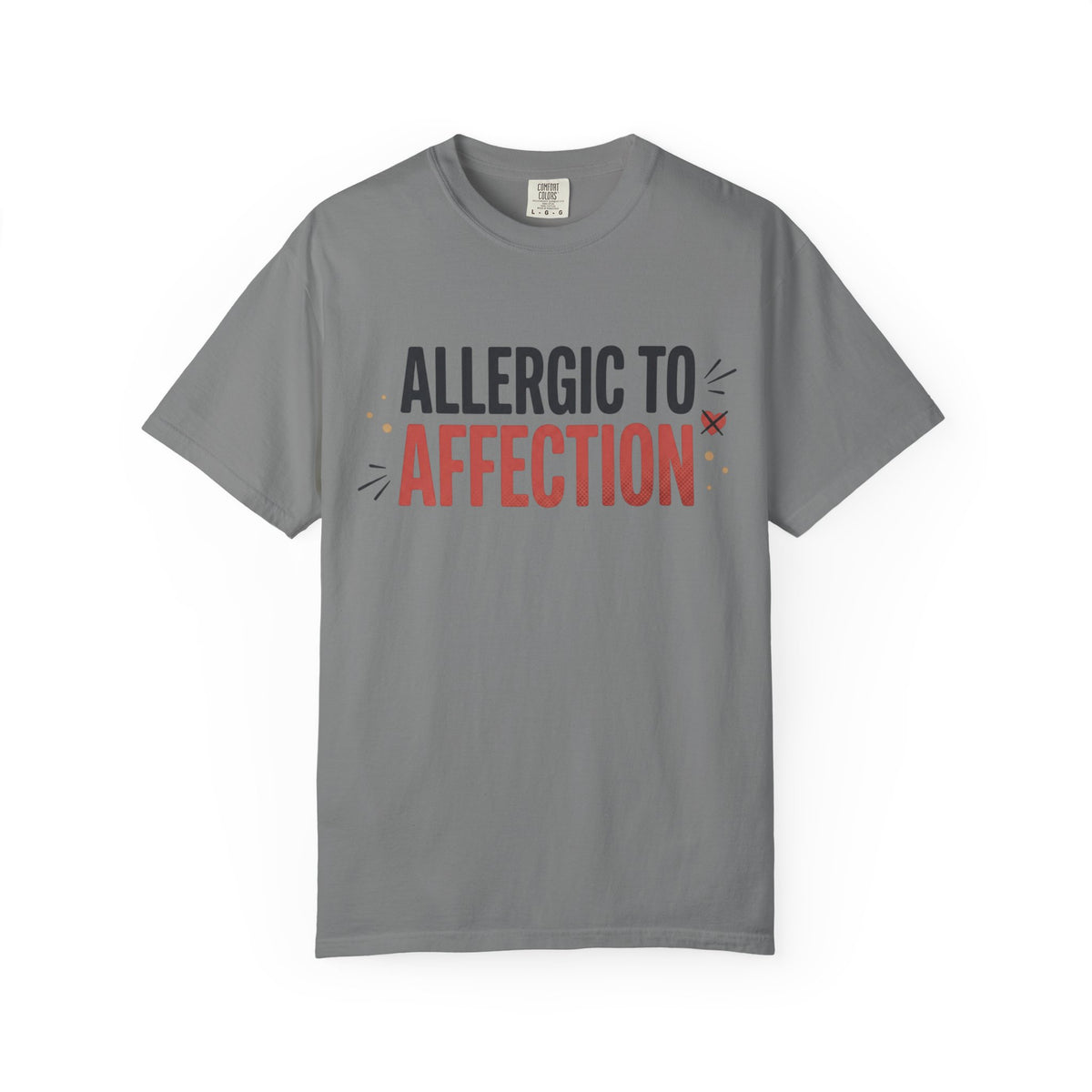 Allergic to Affection Tee — Funny Sarcastic Graphic T-Shirt