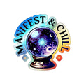 Manifest & Chill Holographic Crystal Ball Sticker