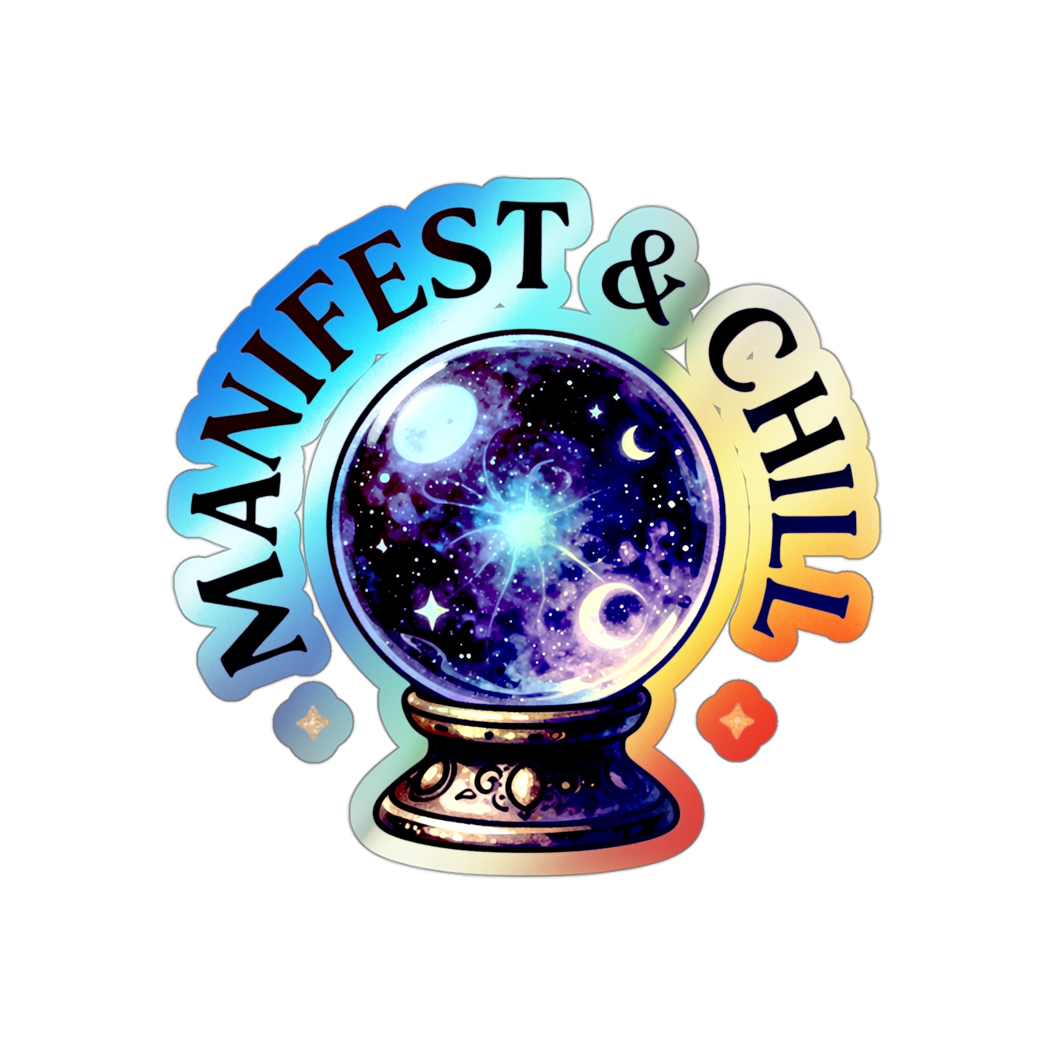 Manifest & Chill Holographic Crystal Ball Sticker