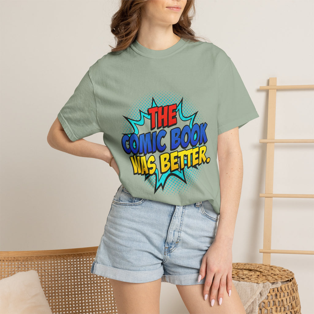 Comic Book Was Better T-Shirt — Retro Pop Art Graphic Tee for Fans
