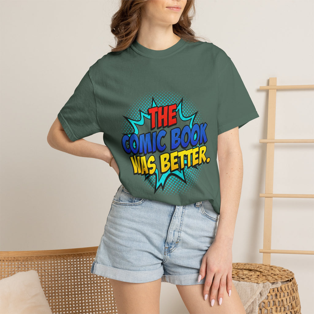 Comic Book Was Better T-Shirt — Retro Pop Art Graphic Tee for Fans