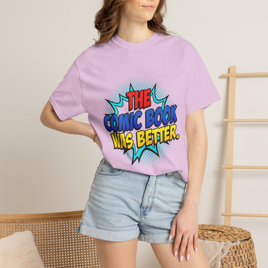 Comic Book Was Better T-Shirt — Retro Pop Art Graphic Tee for Fans