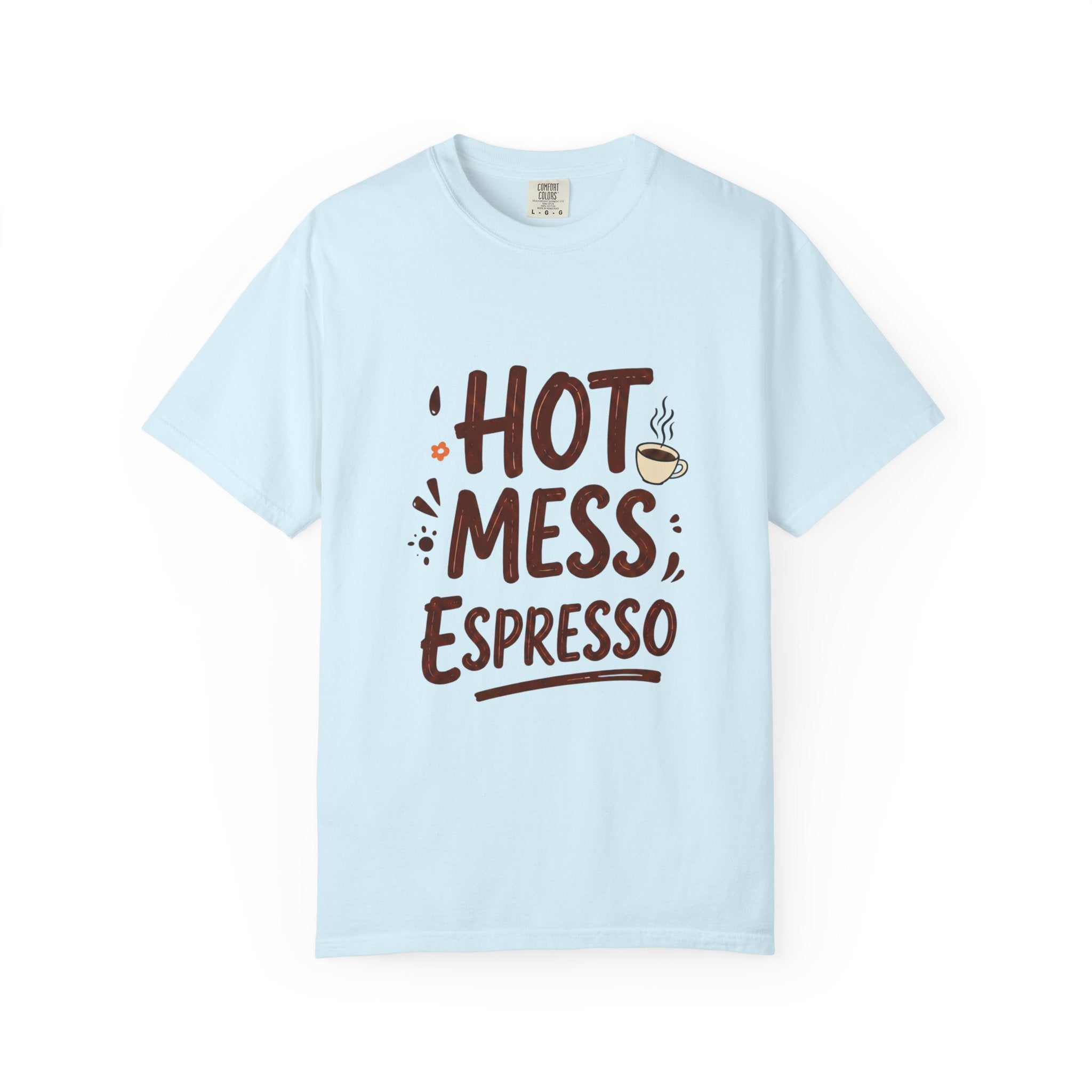 Hot Mess Espresso T-Shirt — Funny Coffee Lover Tee