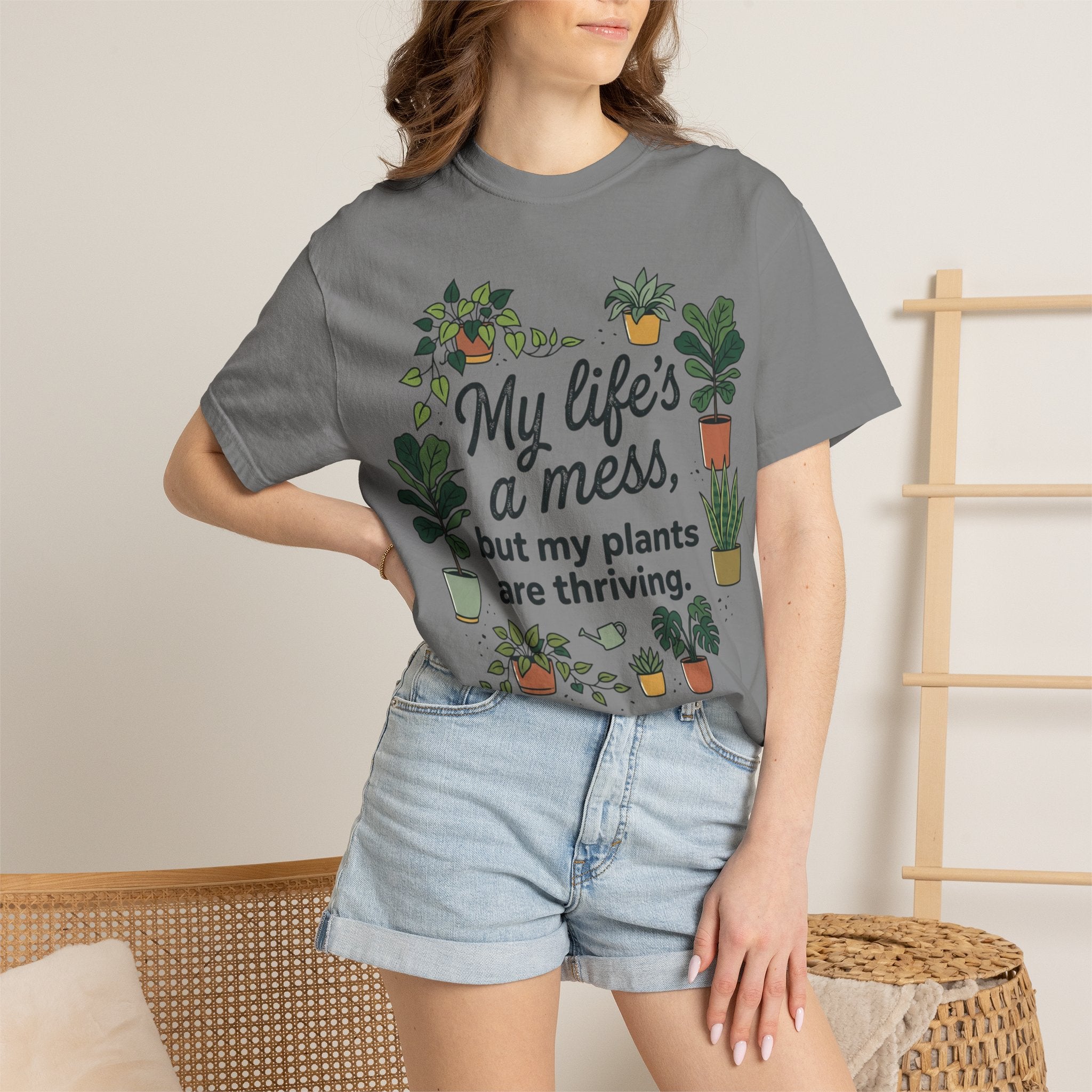 My Life's a Mess But My Plants Are Thriving T-Shirt