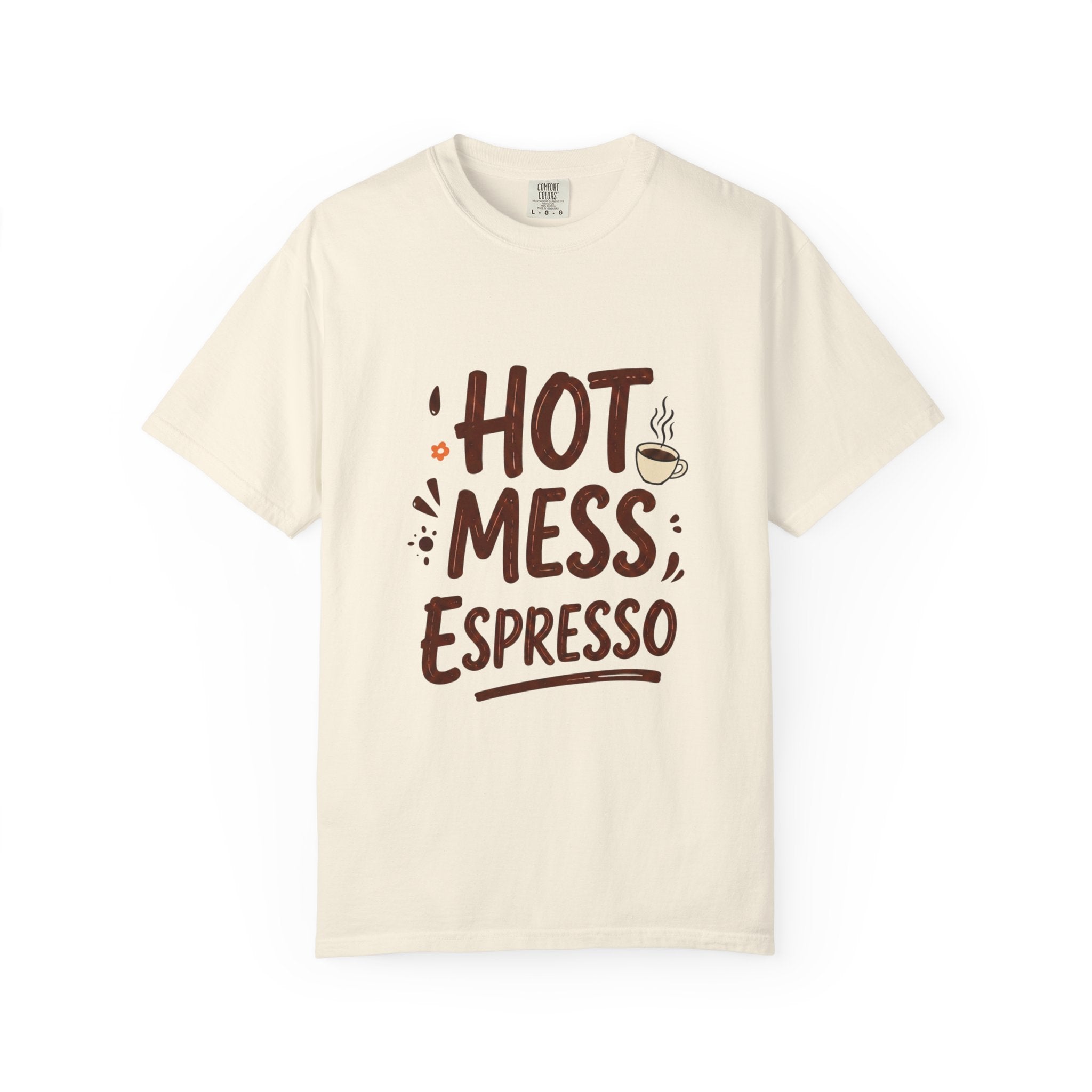Hot Mess Espresso T-Shirt — Funny Coffee Lover Tee