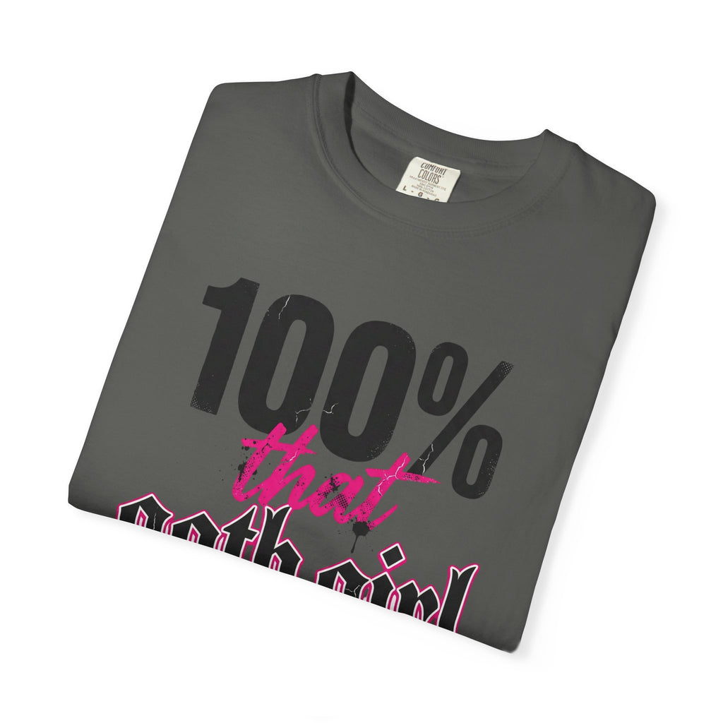 100% That Goth Girl T-Shirt — Feminine Goth Graphic Tee