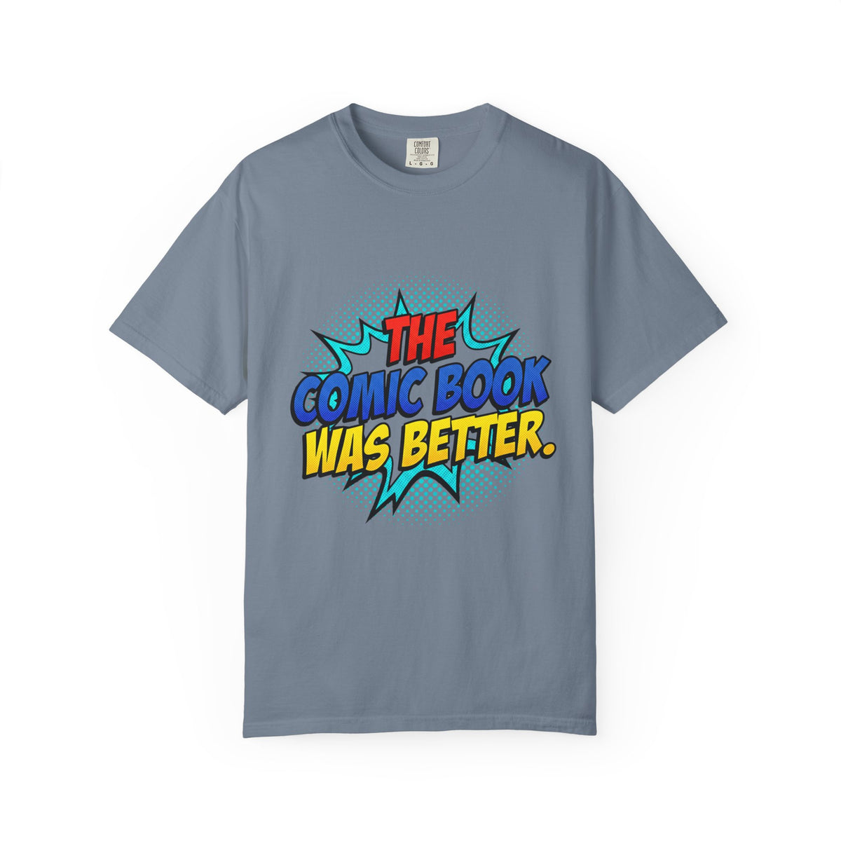Comic Book Was Better T-Shirt — Retro Pop Art Graphic Tee for Fans