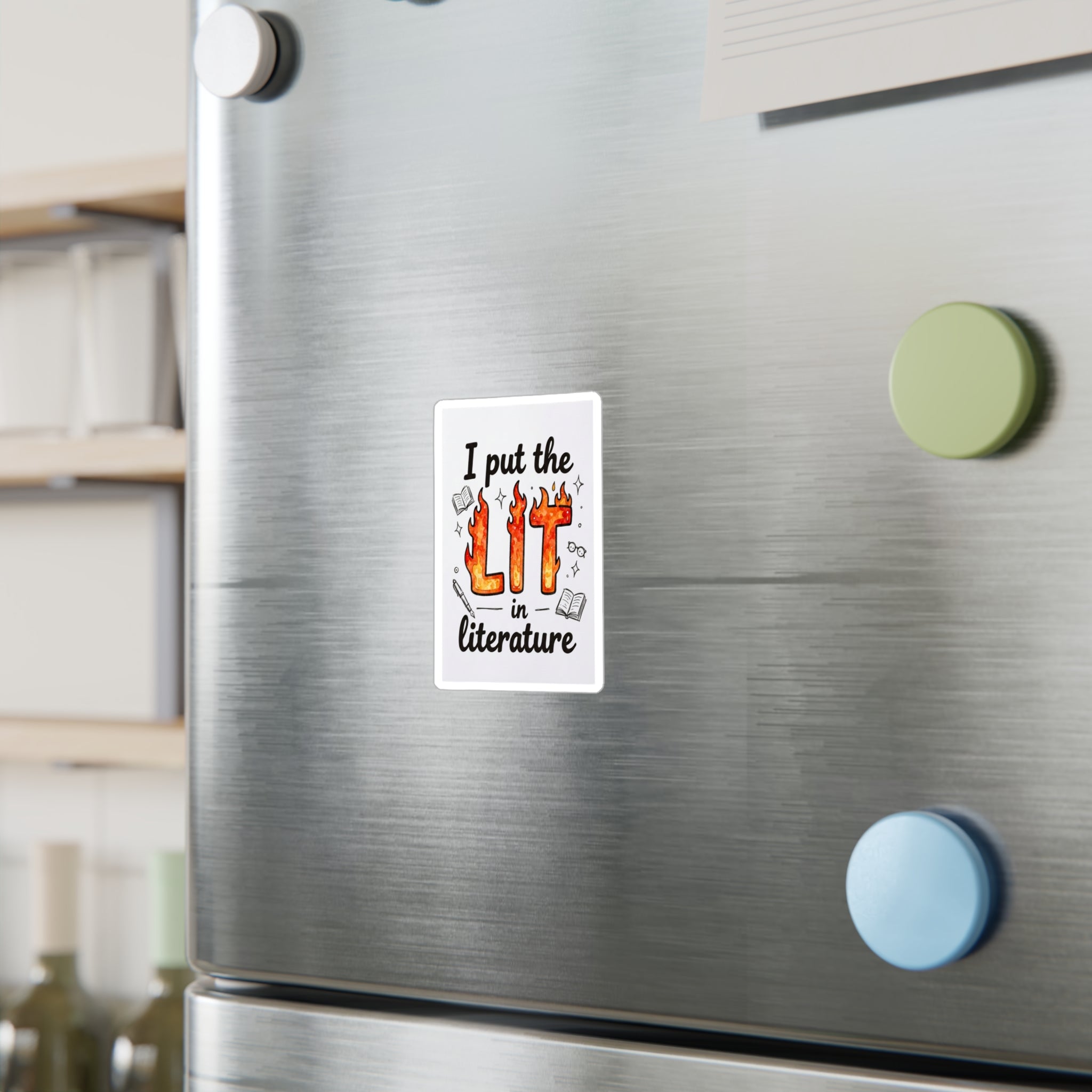 I Put the Lit in Literature Vinyl Sticker — Bookish Fire Kiss-Cut Decal for Readers & Teachers