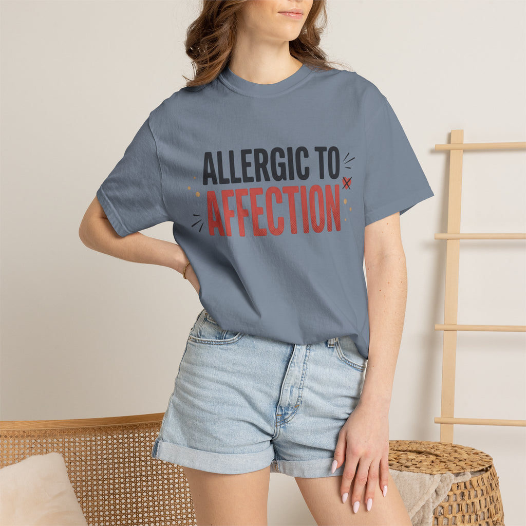 Allergic to Affection Tee — Funny Sarcastic Graphic T-Shirt
