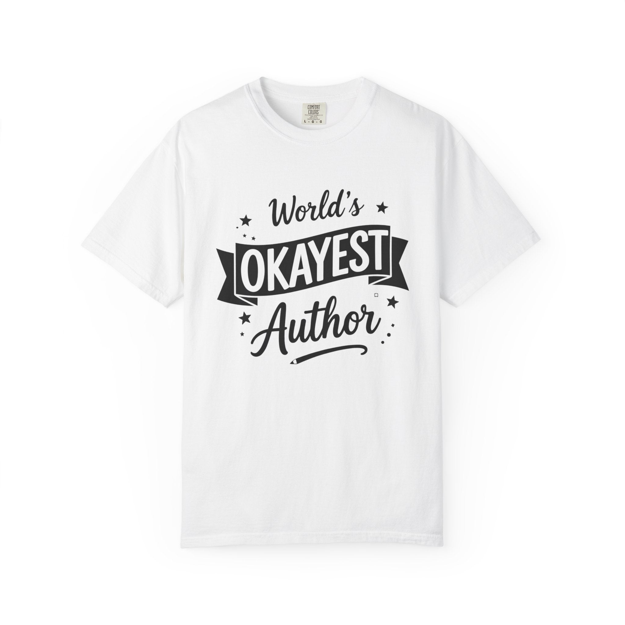 World's Okayest Author T-Shirt — Funny Writer Gift