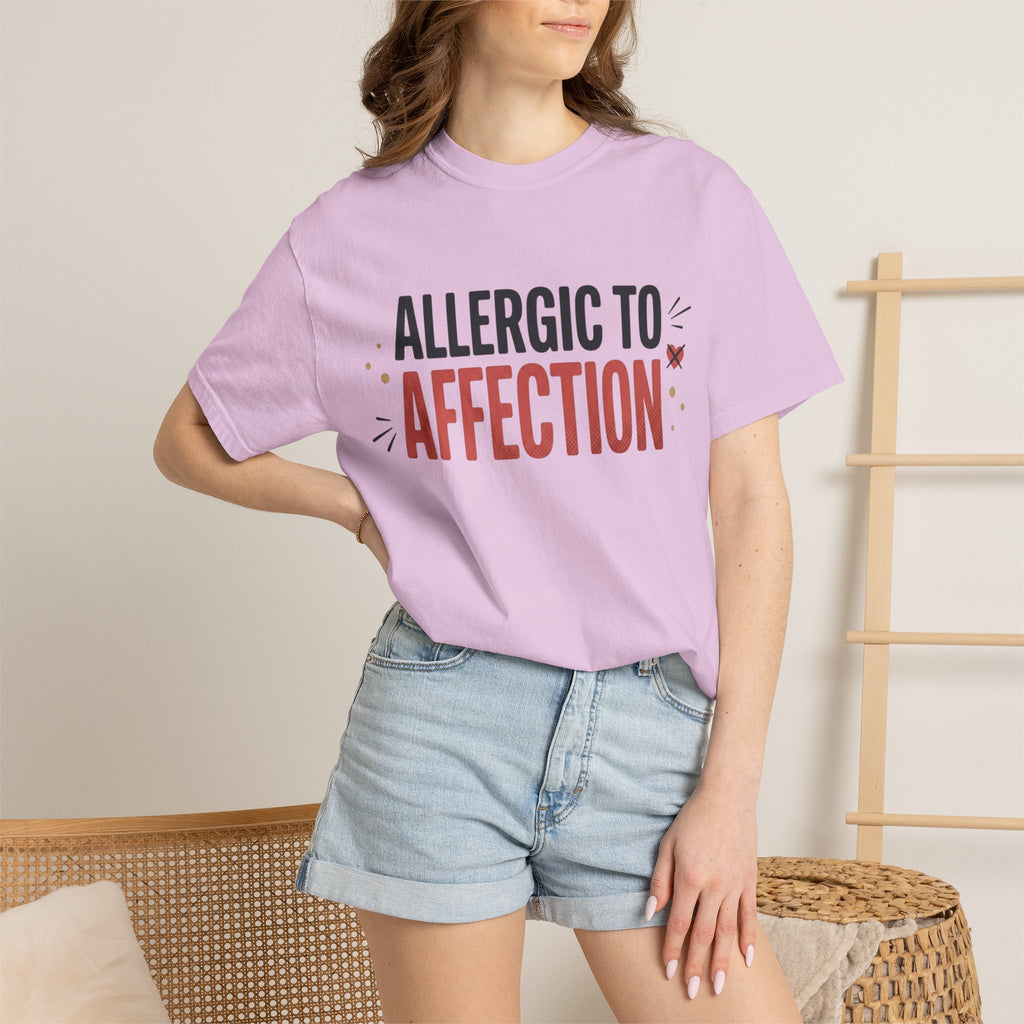 Allergic to Affection Tee — Funny Sarcastic Graphic T-Shirt