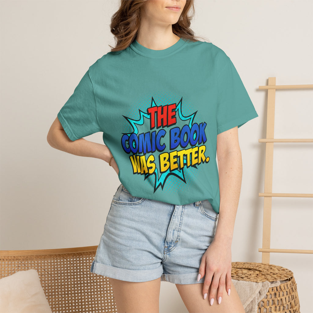 Comic Book Was Better T-Shirt — Retro Pop Art Graphic Tee for Fans