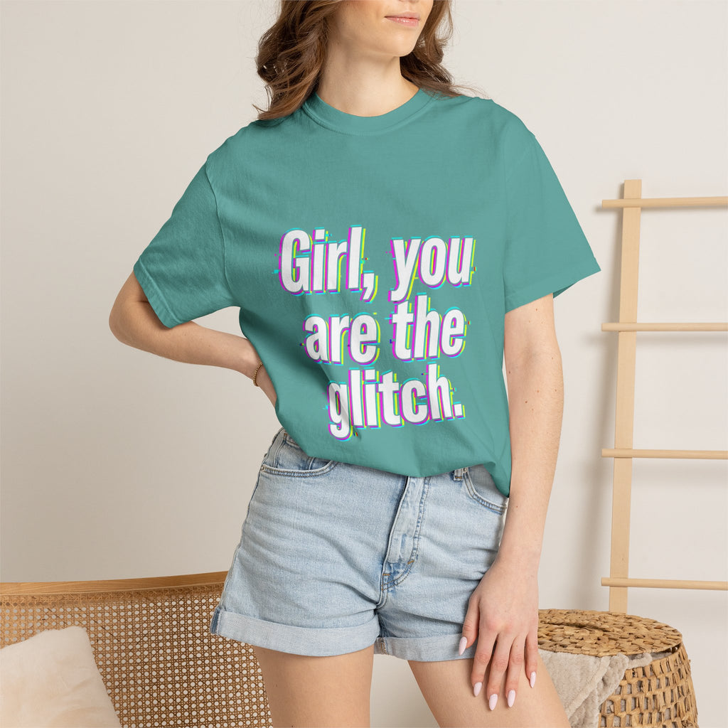 T-Shirt — “Girl, You Are the Glitch” Retro Glitch Text Tee