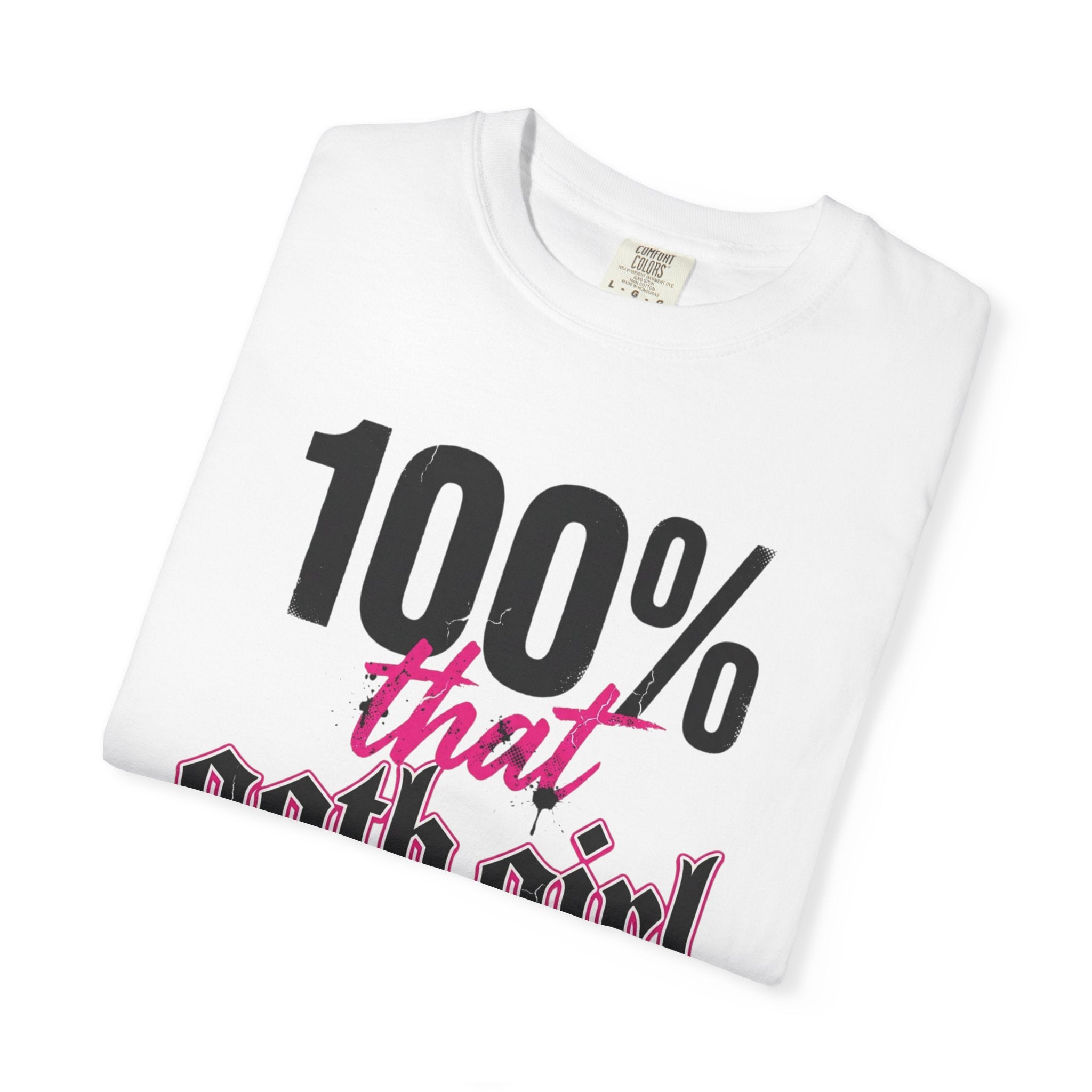100% That Goth Girl T-Shirt — Feminine Goth Graphic Tee