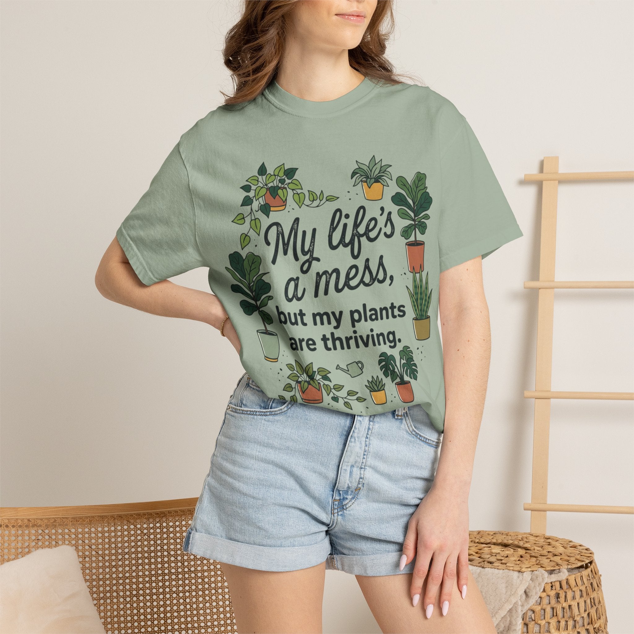 My Life's a Mess But My Plants Are Thriving T-Shirt