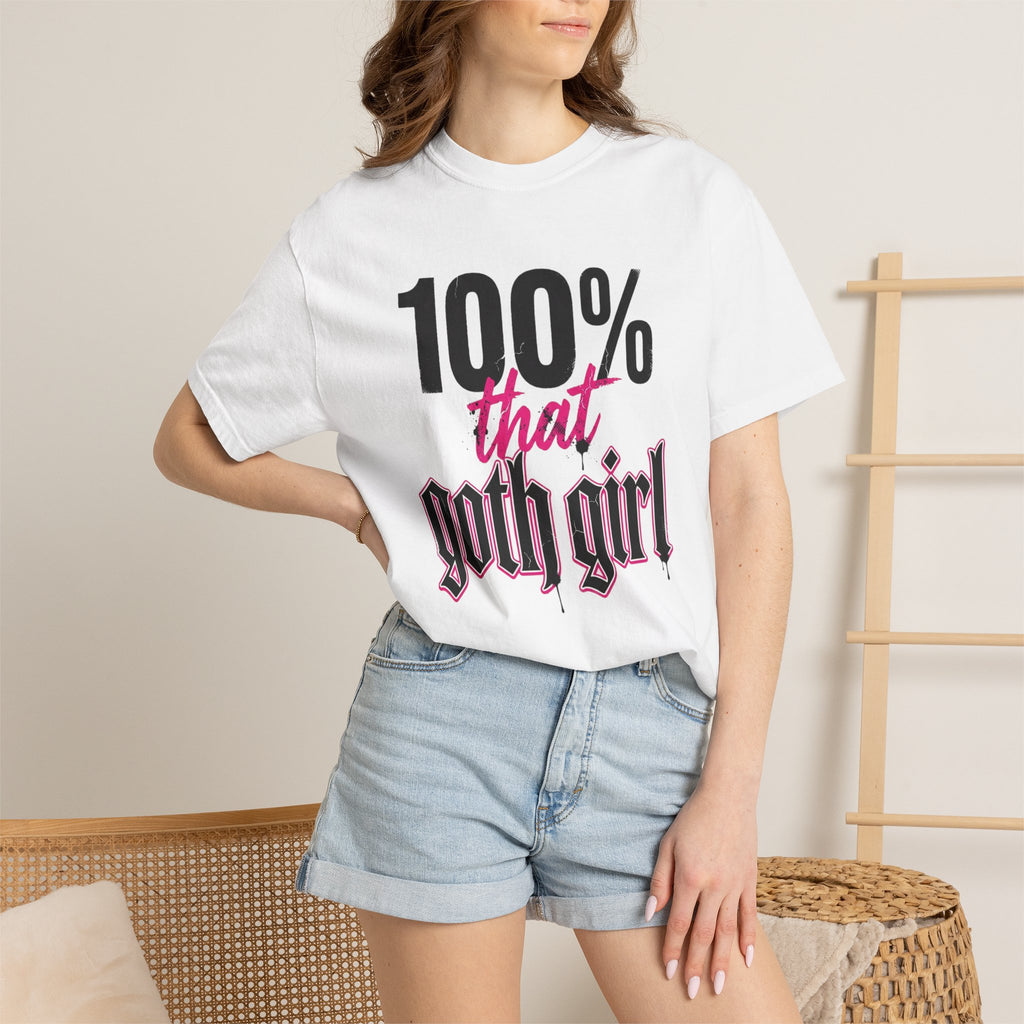 100% That Goth Girl T-Shirt — Feminine Goth Graphic Tee
