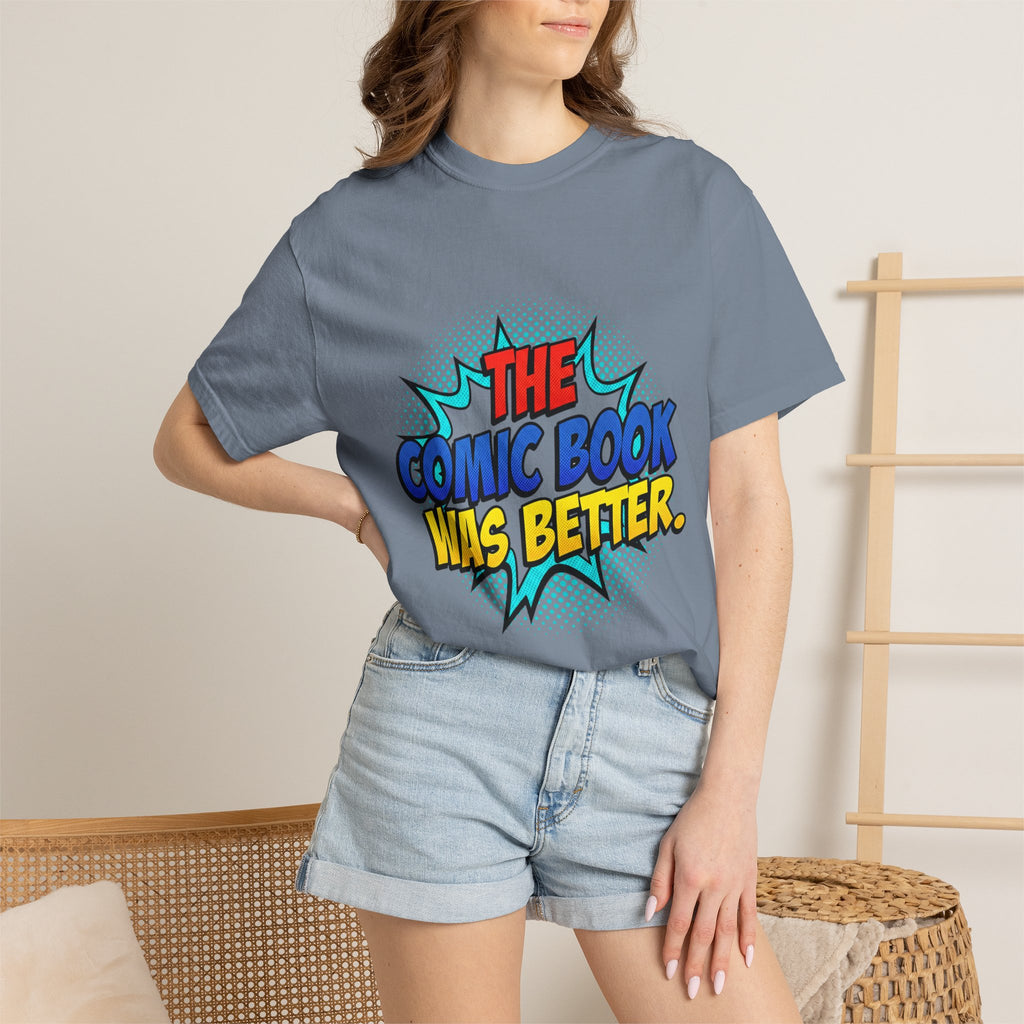 Comic Book Was Better T-Shirt — Retro Pop Art Graphic Tee for Fans